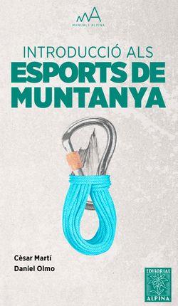 INTRODUCCIÓ ALS ESPORTS DE MUNTANYA | 9788480907118 | MARTI, CESAR / OLMO, DANIEL