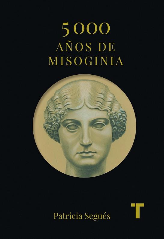 5.000 AÑOS DE MISOGINIA | 9788417866259 | SEGUÉS, PATRICIA