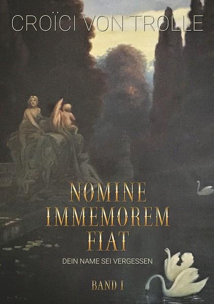 NOMINE IMMEMOREM FIAT - BAND 1 | 9783748125259 | TROLLE, CROICI VON