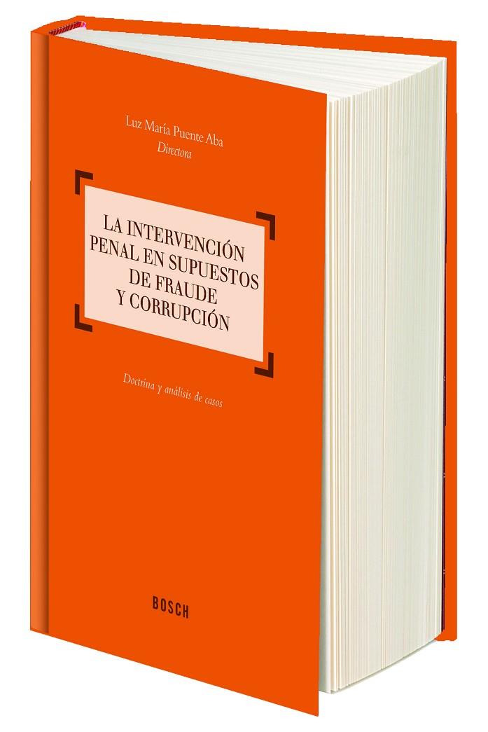INTERVENCIÓN PENAL EN SUPUESTOS DE FRAUDE Y CORRUPCIÓN, LA | 9788490900178 | VARIOS AUTORES