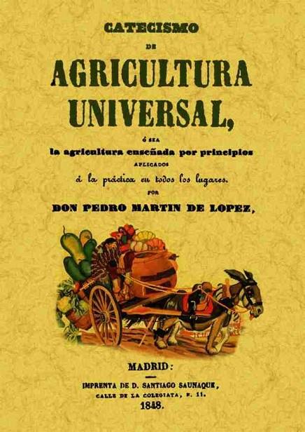 CATECISMO DE AGRICULTURA UNIVERSAL | 9788495636034 | MARTÍN DE LÓPEZ, PEDRO