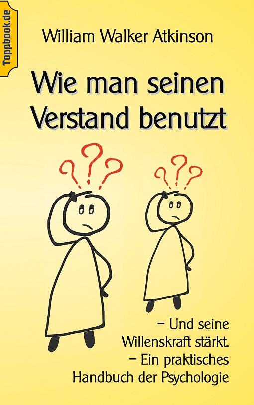 WIE MAN SEINEN VERSTAND BENUTZT | 9783750422094 | ATKINSON, WILHELM WALKER
