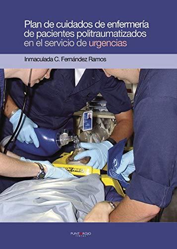 PLAN DE CUIDADOS DE ENFERMERÍA DE PACIENTES POLITRAUMATIZADOS | 9788415761303 | FERNÁNDEZ RAMOS, INMACULADA CONCEPCIÓN