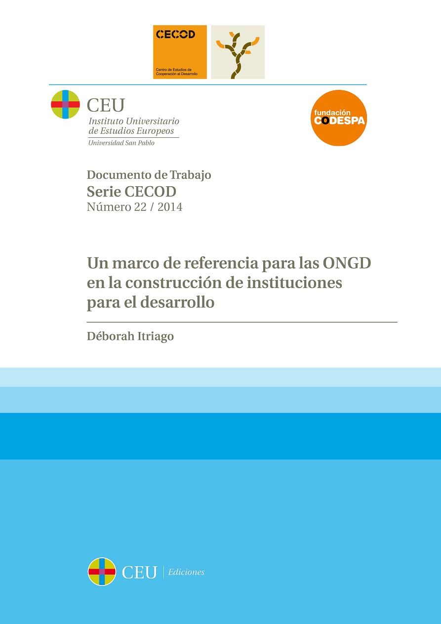MARCO DE REFERENCIA PARA LAS ONGD EN LA CONSTRUCCIÓN DE INSTITUCIONES PARA EL DESARROLLO, UN | 9788415949336 | ITRIAGO ITRIAGO, DÉBORAH