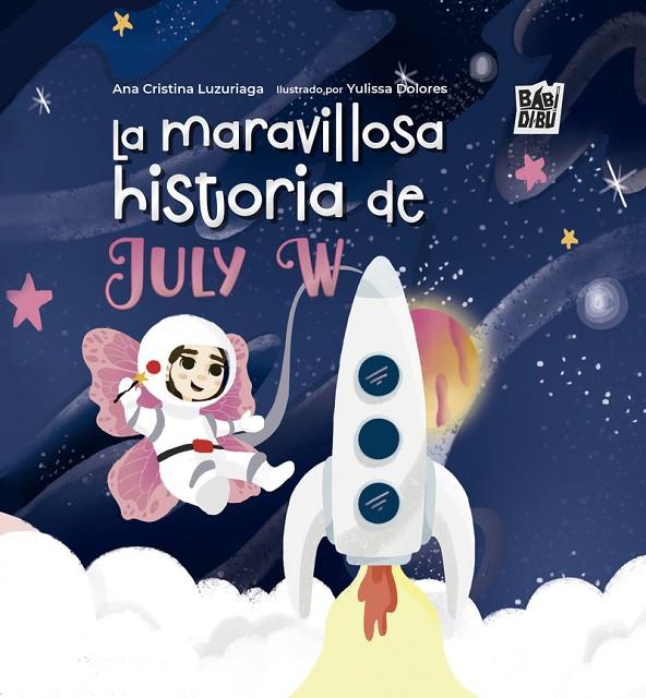 MARAVILLOSA HISTORIA DE JULY W, LA | 9788410329089 | LUZURIAGA, ANA CRISTINA