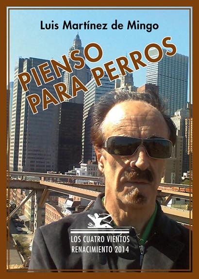 PIENSO PARA PERROS | 9788484725053 | MARTINEZ DE MINGO, LUIS