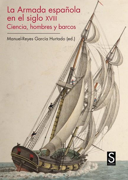 ARMADA ESPAÑOLA EN EL SIGLO XVIII, LA | 9788477375746 | HURTADO GARCÍA, MANUEL REYES