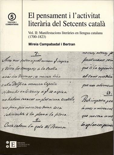 PENSAMENT I L'ACTIVITAT LITERÀRIA DEL SETCENS CATALÀ  VOL.II, EL : MANIFESTACIONS LITERÀRIES EN LLENGUA CATALANA | 9788483384251 | CAMPABADAL BERTRAN, MIREIA