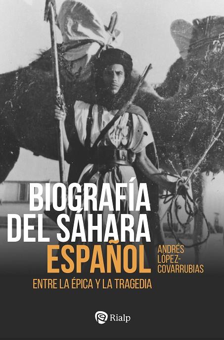 BIOGRAFIA DEL SAHARA ESPAÑOL | 9788432169557 | LOPEZ-COVARRUBIAS, ANDRES