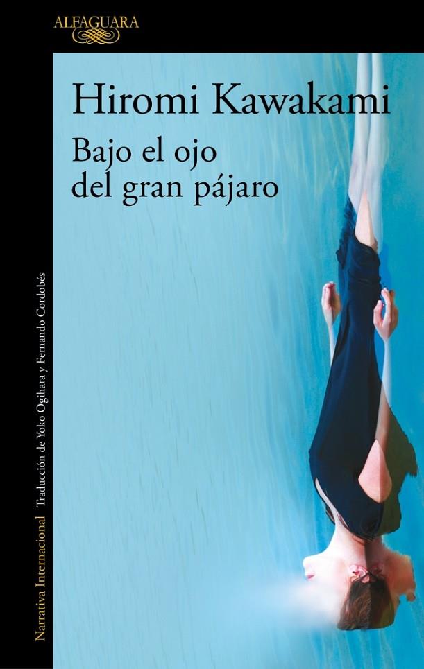 BAJO EL OJO DEL GRAN PÁJARO | 9791387846589 | KAWAKAMI, HIROMI