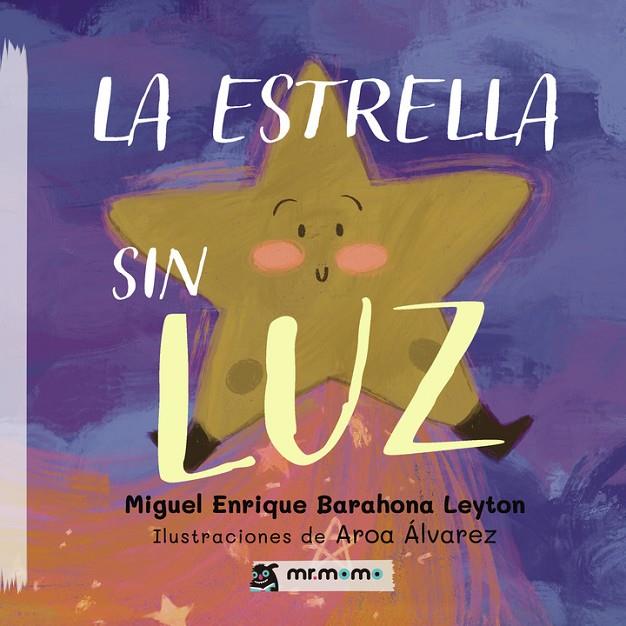 ESTRELLA SIN LUZ, LA | 9791387646455 | BARAHONA LEYTON, MIGUEL ENRIQUE / ÁLVAREZ, AROA