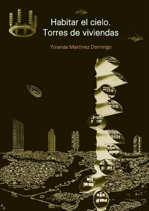 HABITAR EL CIELO. TORRES DE VIVIENDAS | 9781643609614 | MARTINEZ DOMINGO, YOLANDA