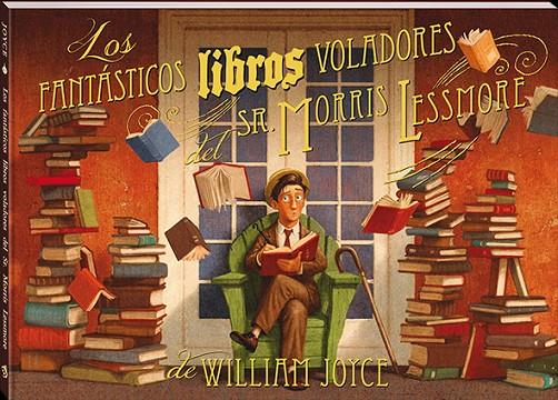FANTÁSTICOS LIBROS VOLADORES DEL SEÑOR MORRIS LESSMORE | 9788417497590 | JOYCE, WILLIAM