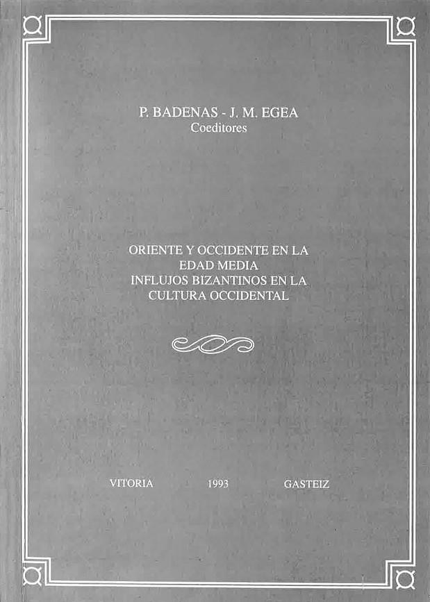 ORIENTE Y OCCIDENTE EN LA EDAD MEDIA. INFLUJOS BIZANTINOS EN LA CULTURA OCCIDENTAL | 9788475854182 | EGEA, JOSE Mª / BÁDENAS, P.
