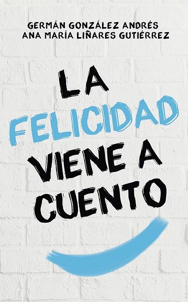 FELICIDAD VIENE A CUENTO, LA | 9788429328295 | GONZÁLEZ, GERMÁN