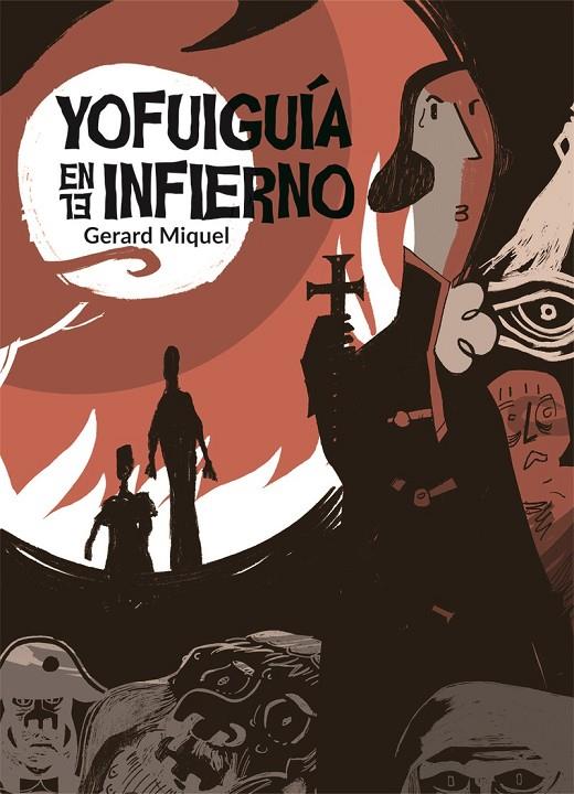 YO FUI GUÍA EN EL INFIERNO | 9788494614231 | MIQUEL, GERARD