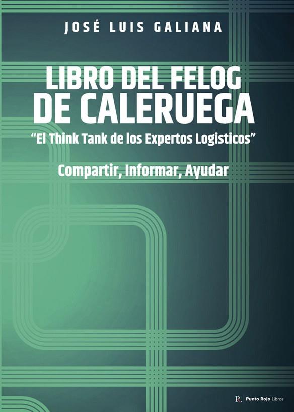 LIBRO DEL FELOG DE CALERUEGA | 9797855263407 | GALIANA VÁZQUEZ, JOSÉ LUIS
