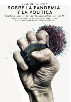 SOBRE LA PANDEMIA Y LA POLÍTICA | 9788418816451 | SIERRA PARRA, JOSÉ