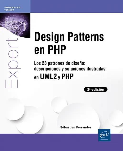 DESIGN PATTERNS EN PHP - 3ED. | 9782409056185 | FERRANDEZ, SÉBASTIEN