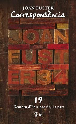 CORRESPONDÈNCIA 19 : L'ENTORN D'EDICIONS 62, 2ª PART | 9788417469603 | FUSTER I ORTELLS, JOAN