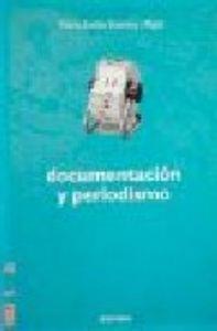 DOCUMENTACIÓN Y PERIODISMO | 9788431315191 | FUENTES I PUJOL, MARIA EULÀLIA