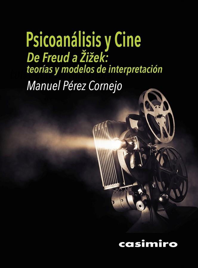 PSICOANÁLISIS Y CINE : DE FREUD A ZIZEK | 9791387675042 | PEREZ CORNEJO, MANUEL