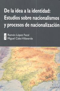 DE LA IDEA A LA IDENTIDAD: ESTUDIOS SOBRE NACIONALISMOS Y PR | 9788498369502 | LOPEZ FACAL, R. / CABO VILLAVERDE, M.