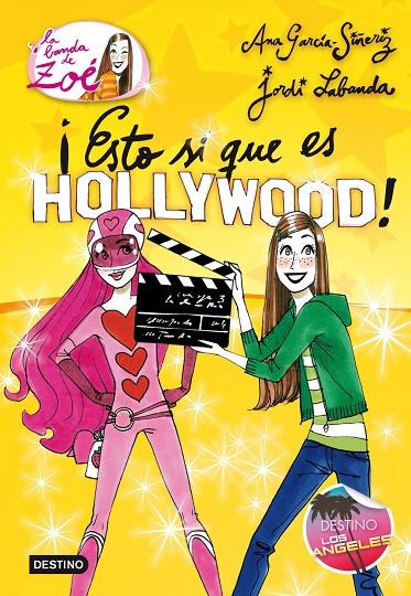 BANDA DE ZOÉ 03, LA. ¡ESTO SÍ QUE ES HOLLYWOOD! | 9788408005803 | GARCÍA-SIÑERIZ, ANA / LABANDA BLANCO, JORDI