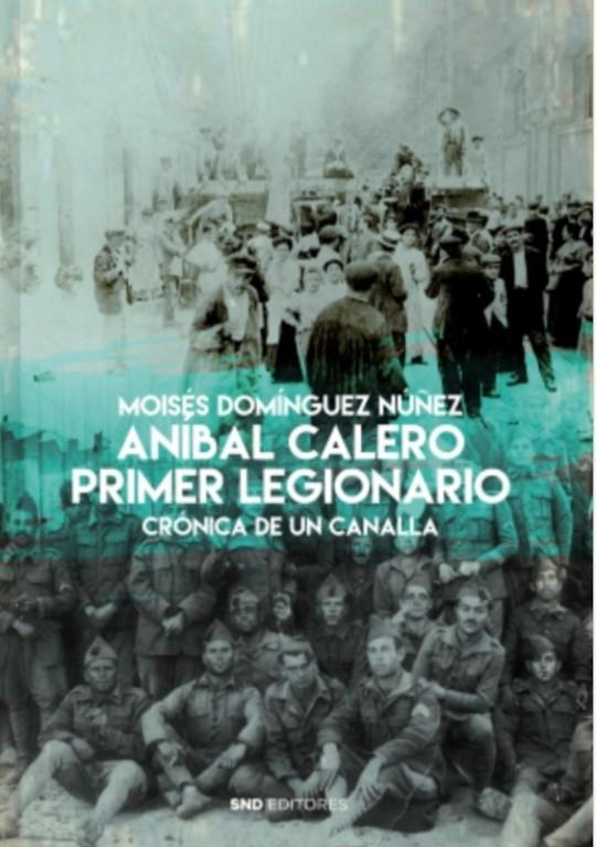 ANIBAL CALERO. PRIMER LEGIONARIO | 9788412135275 | DOMINGUEZ NUÑEZ, MOISES