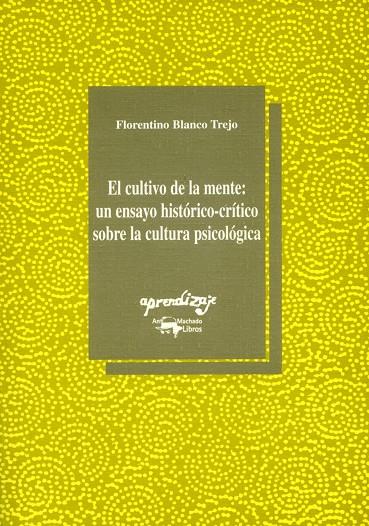 CULTIVO DE LA MENTE | 9788477741411 | BLANCO TREJO, FLORENTINO