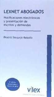 LEXNET ABOGADOS. NOTIFICACIONES ELECTRÓNICAS Y PRESENTACIÓN DE ESCRITOS Y DEMANDAS | 9788490857199 | SANJURJO REBOLLO, BEATRIZ