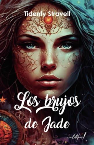BRUJOS DE JADE, LOS | 9788412774009 | STRAVELL, TIDENTY