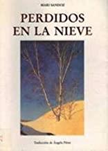 PERDIDOS EN LA NIEVE | 9788476512142 | SANDOZ, MARI