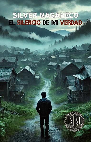 SILENCIO DE MI VERDAD, EL | 9788409827978 | NAGAHECO, SILVER