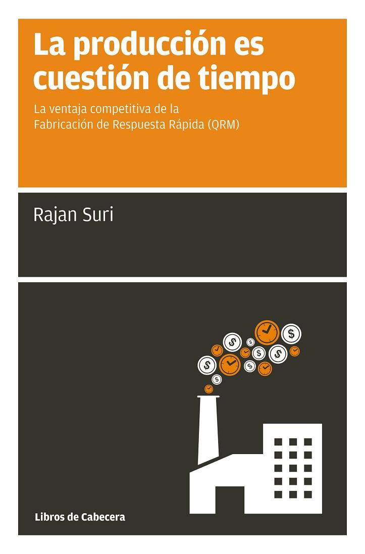 PRODUCCIÓN ES CUESTIÓN DE TIEMPO, LA | 9788494140679 | SURI, RAJAN