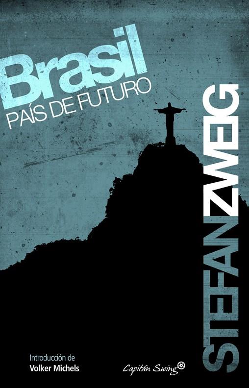 BRASIL, PAIS DE FUTURO | 9788493982768 | ZWEIG, STEFAN