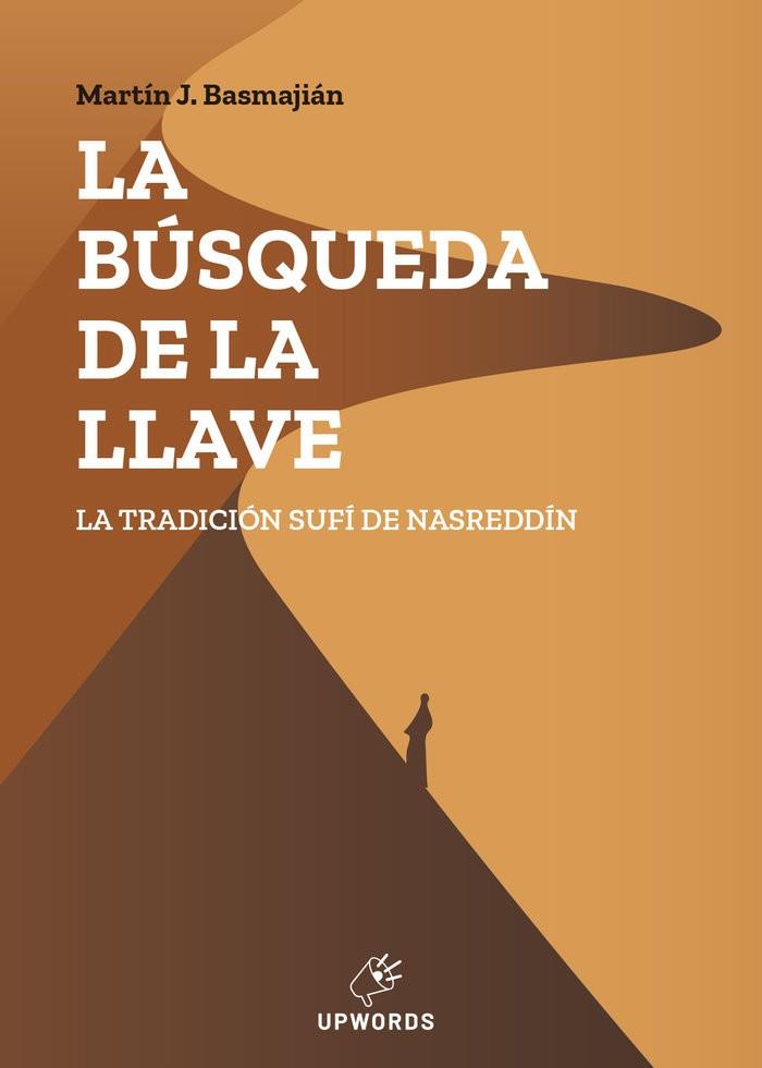 BÚSQUEDA DE LA LLAVE, LA | 9788412244564 | BASMAJIÁN, MARTÍN JORGE