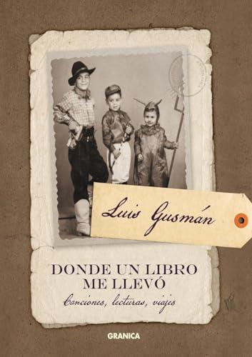 DONDE UN LIBRO ME LLEVÓ | 9786316544643 | GUZMÁN, LUIS