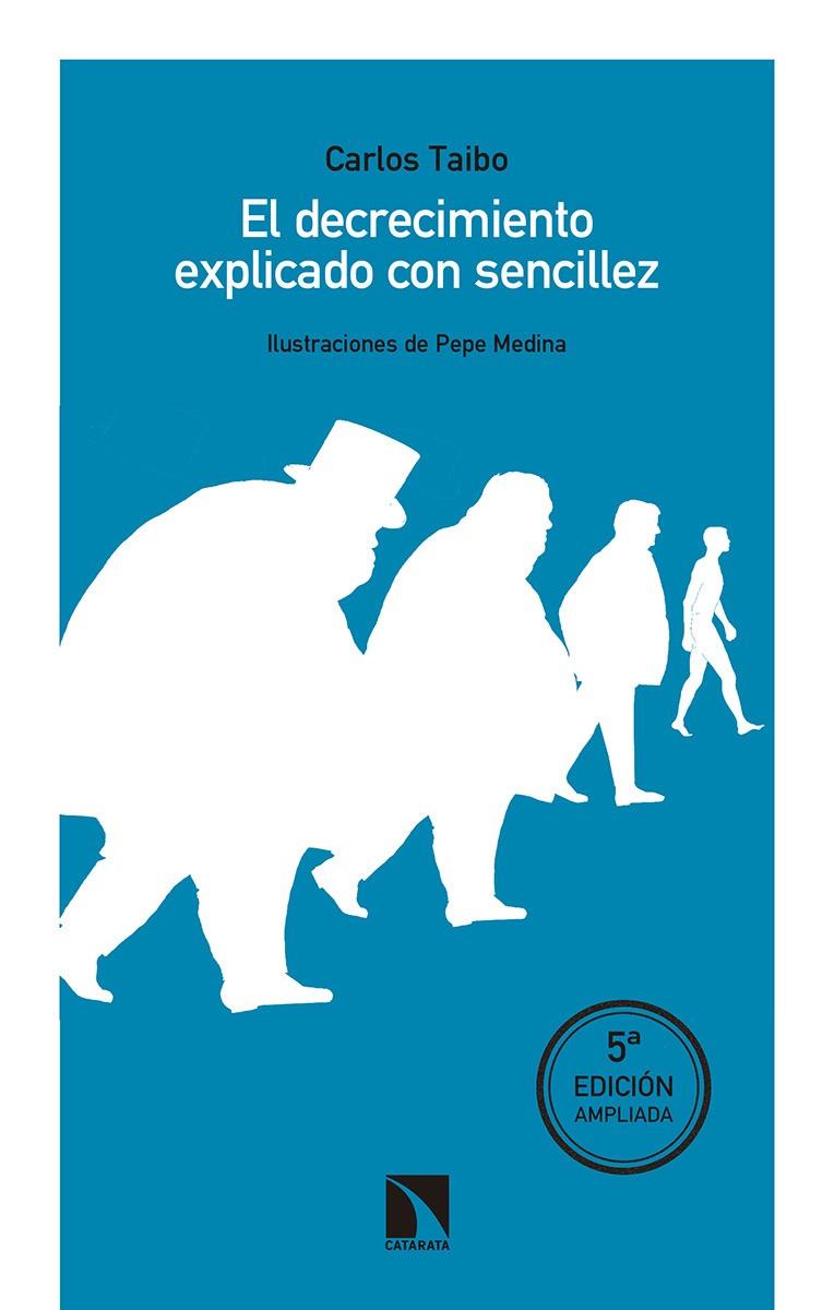 DECRECIMIENTO EXPLICADO CON SENCILLEZ, EL | 9788490976067 | TAIBO, CARLOS