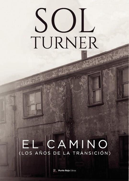 CAMINO, EL. LOS AÑOS DE TRANSICIÓN | 9798399913971 | TURNES RIEIRO, SOL