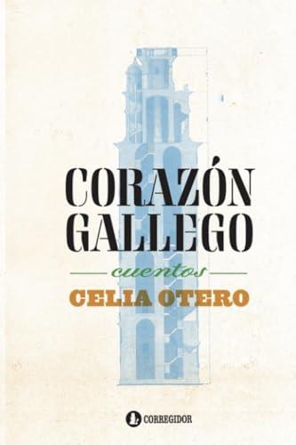 CORAZÓN GALLEGO | 9789500531740 | OTERO, CALIA