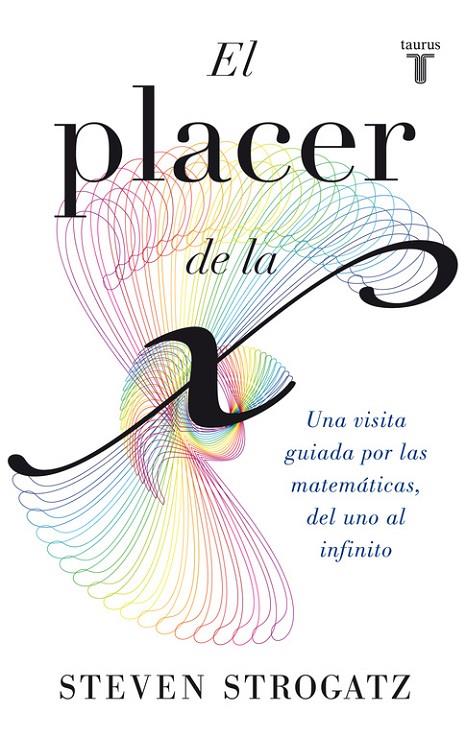 PLACER DE LA X, EL | 9788430602148 | STROGATZ, STEVEN