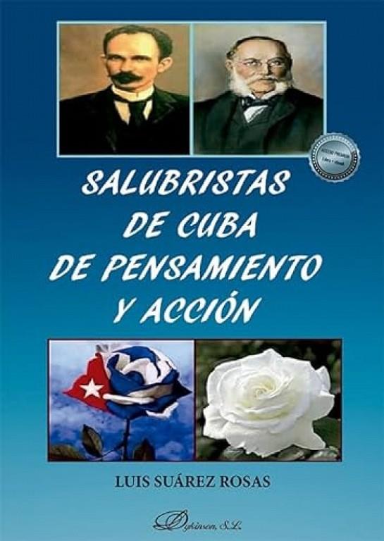 SALUBRISTAS DE CUBA DE PENSAMIENTO Y ACCIÓN | 9788410701267 | SUAREZ ROSAS, LUIS