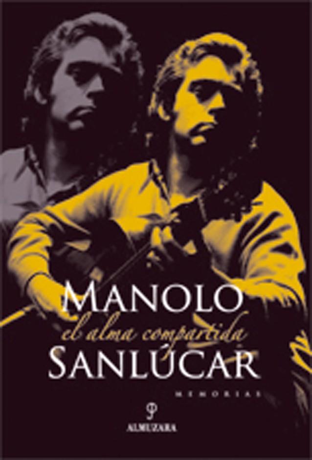 MANOLO SANLUCAR. EL ALMA COMPARTIDA | 9788496968219 | SANLUCAR, MANOLO