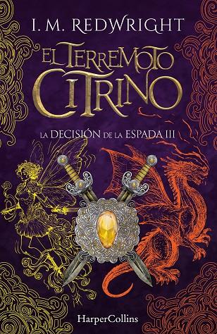 DECISIÓN DE LA ESPADA 03, LA. EL TERREMOTO CITRINO | 9788410646339 | REDWRIGHT, I. M.