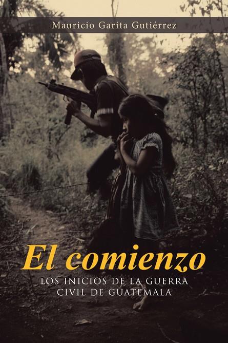 COMIENZO, EL | 9788491125709 | GARITA GUTIÉRREZ, MAURICIO