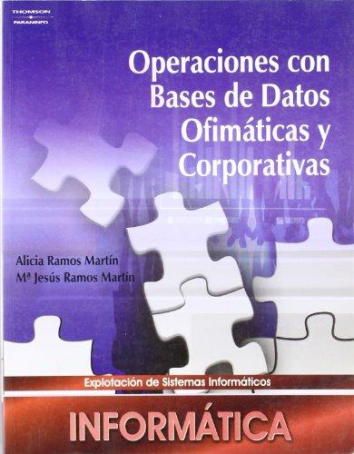 OPERACIONES CON BASES DE DATOS OFIMÁTICAS Y CORPORATIVAS | 9788497325523 | RAMOS MARTÍN, ALICIA / RAMOS MARTÍN, MARIA JESUS