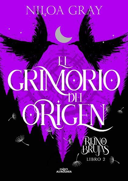 REINO DE BRUJAS 02. EL GRIMORIO DEL ORIGEN | 9788419688095 | GRAY, NILOA