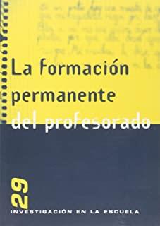 FORMACIÓN PERMANENTE DEL PROFESORADO, LA | 9788487118241