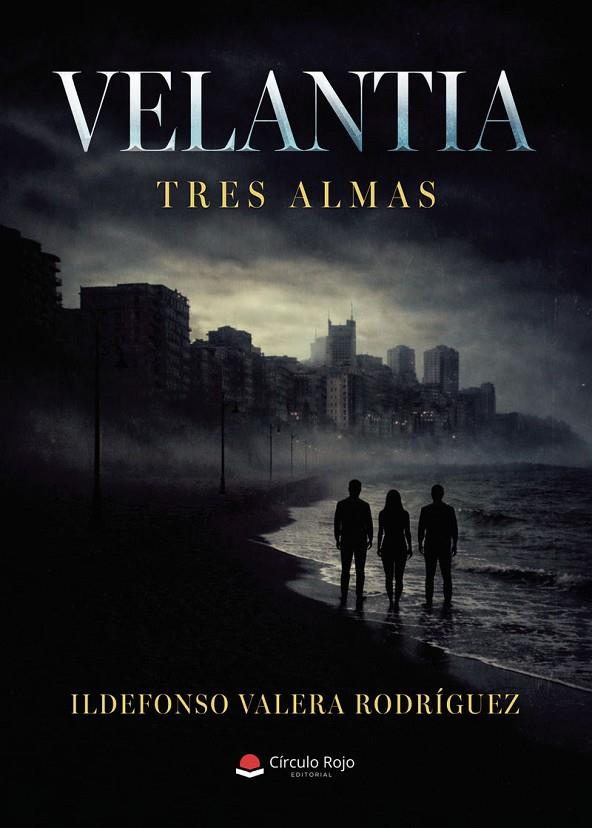 VELANTIA. TRES ALMAS | 9791370359874 | VALERA RODRÍGUEZ, ILDEFONSO
